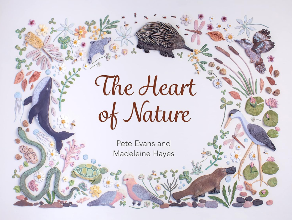 The Heart Of Nature by Pete Evans & Madeleine Hayes